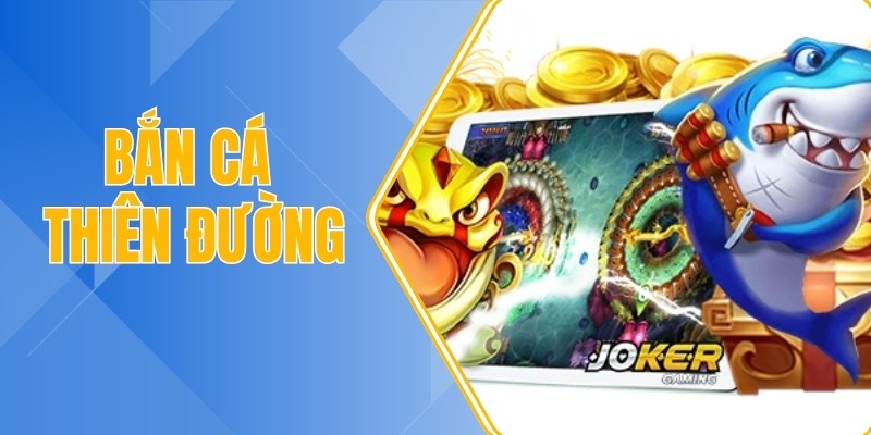 Bắn cá thiên đường