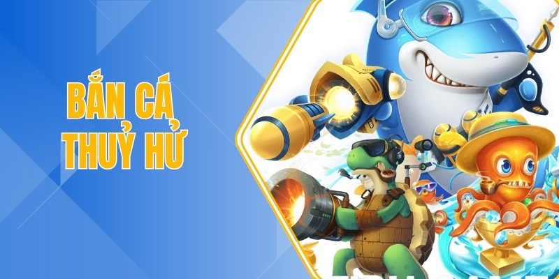 Bắn cá Thuỷ Hử